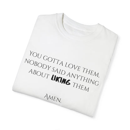 Unisex 'You Gotta Love Them' T-Shirt