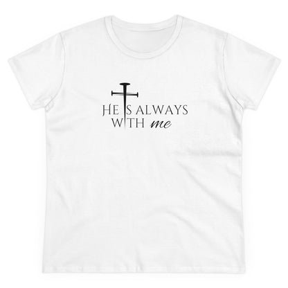 Women's 'He Is Always With Me' T-Shirt