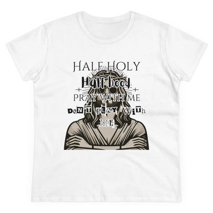 Women's 'Half Holy Half Hood' T-Shirt