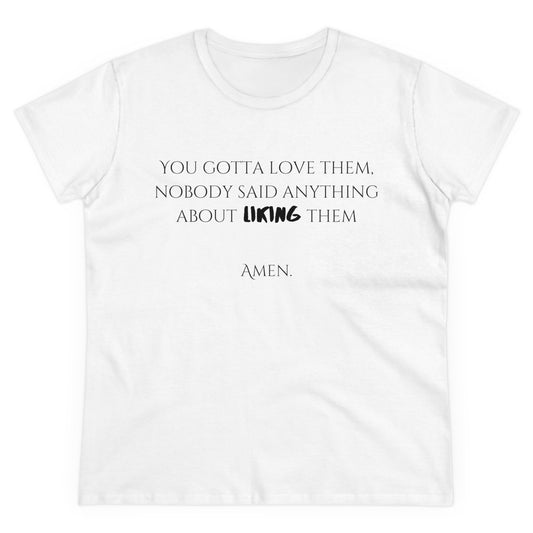 Women's 'You Gotta Love Them' T-Shirt