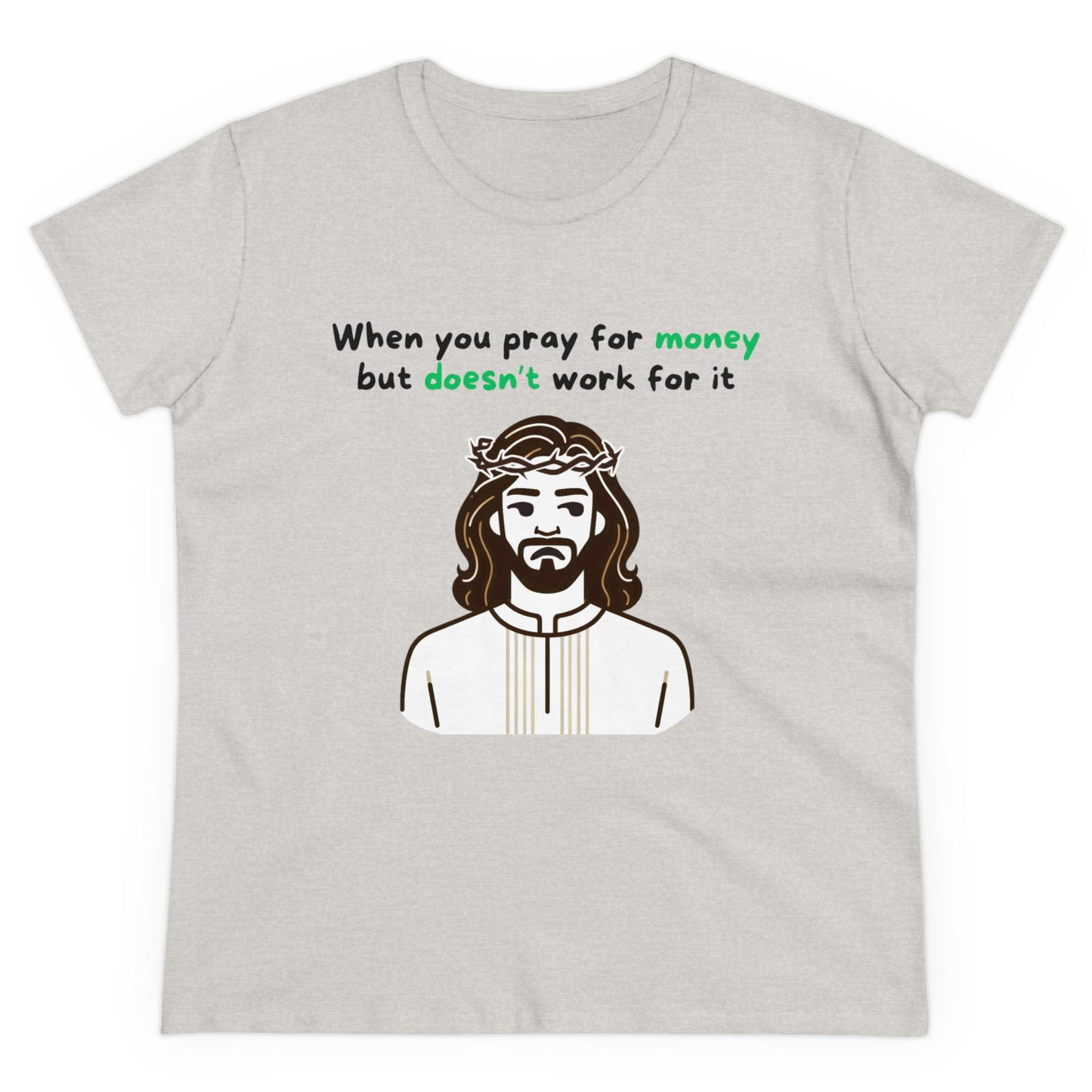 Women's 'When You Pray For Money' T-shirt