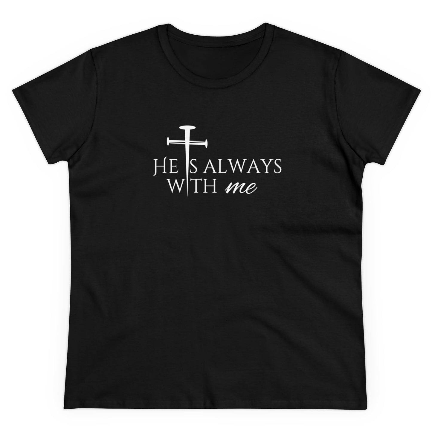 Women's 'He Is Always With Me' T-Shirt