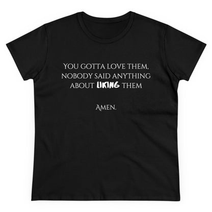 Women's 'You Gotta Love Them' T-Shirt