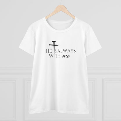 Women's 'He Is Always With Me' T-Shirt