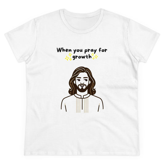 Women's 'When You Pray For Growth' T-shirt