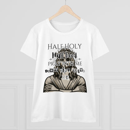 Women's 'Half Holy Half Hood' T-Shirt