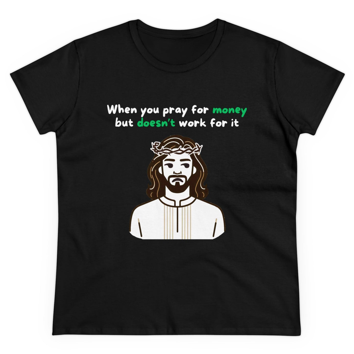 Women's 'When You Pray For Money' T-shirt